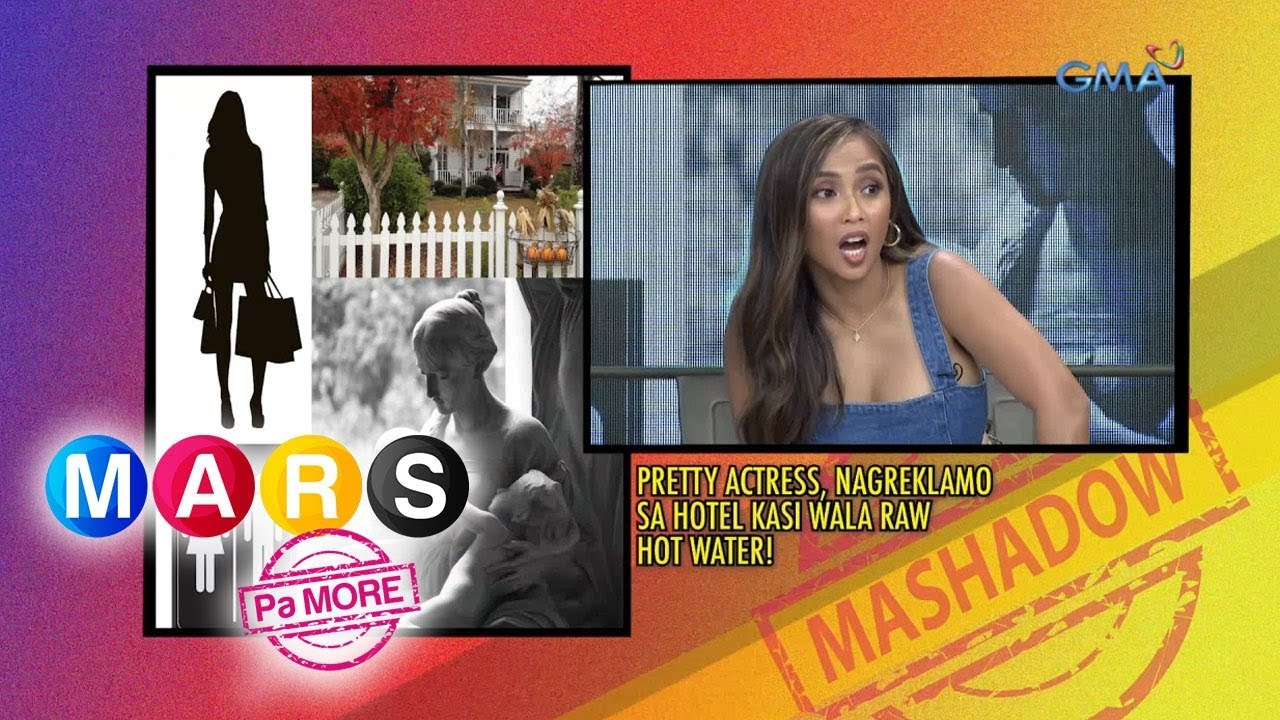 Mars Pa More: Pretty actress, nagreklamo sa isang hotel! | Mars Mashadow