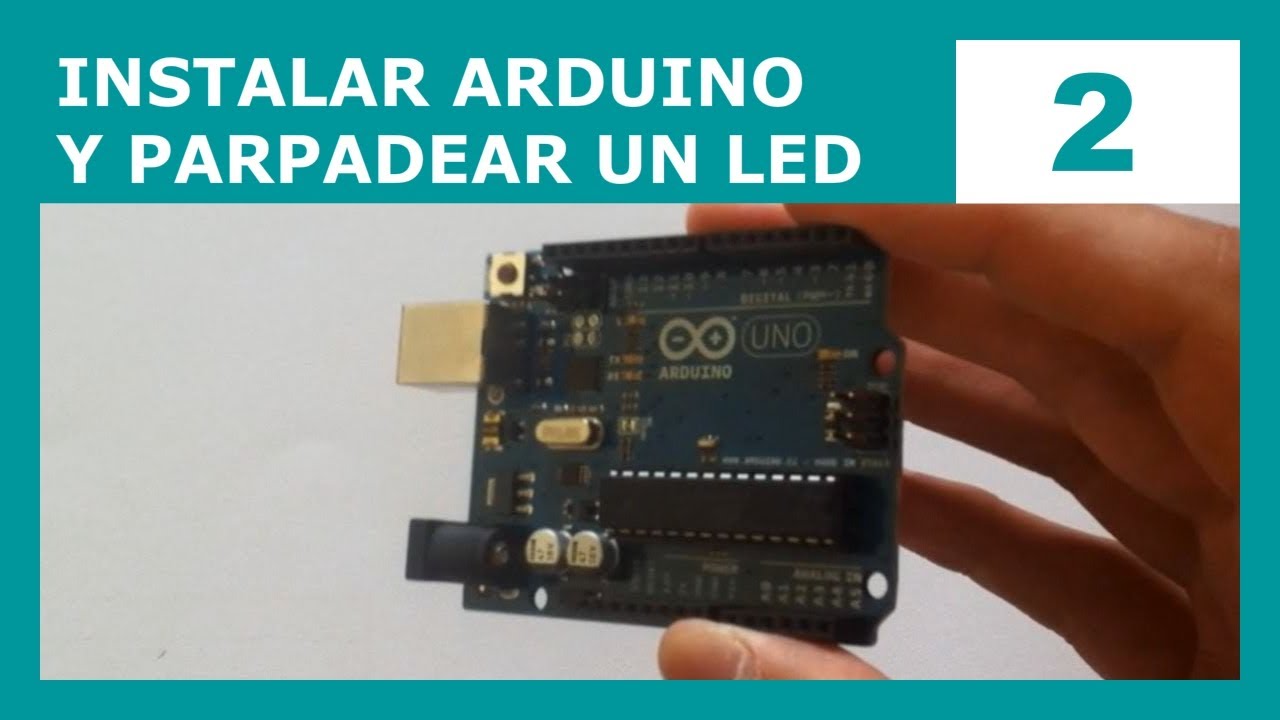 Instalar Arduino, Hola Mundo y hacer Parpadear un LED! (Curso de Arduino #2)