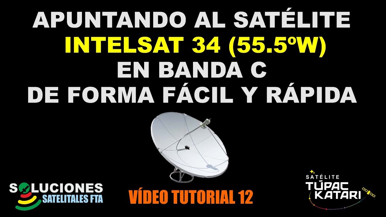 Apuntando al Satelite Intelsat 34 en Banda C de forma facil y rapida