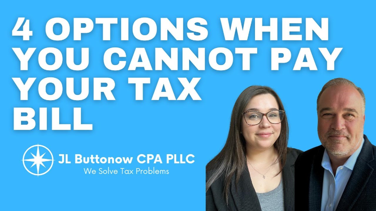4 Options When You Cannot Pay Your Tax Bill