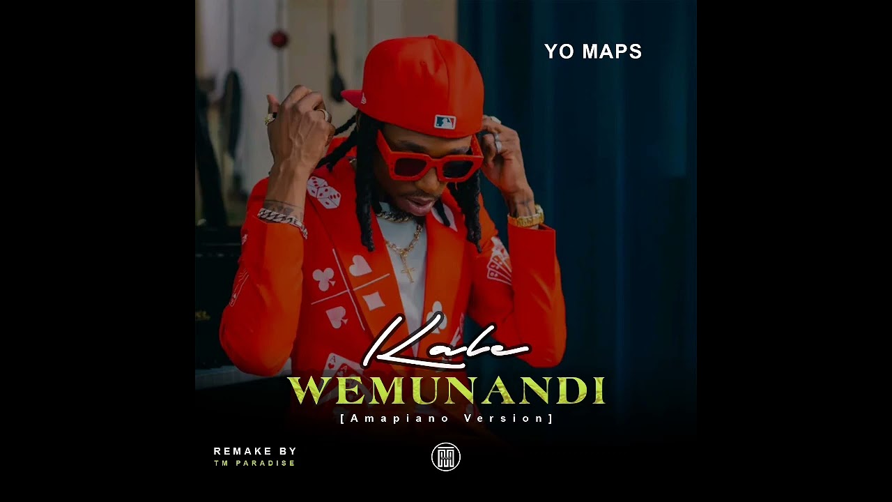 Yo Maps- Kale Wemunandi (Amapiano Version)