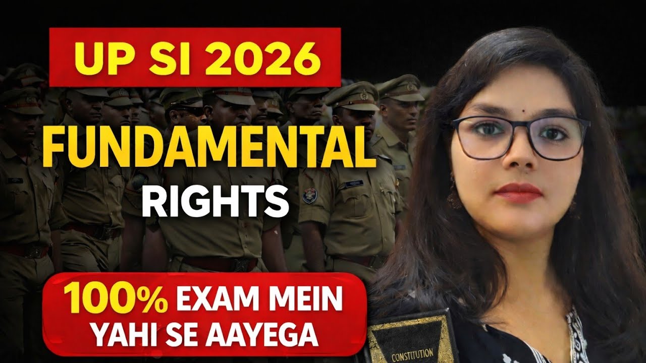 Fundamental Rights Polity | UP SI Police Exam 2026 |Indian Constitution Fundamental Rights Explained