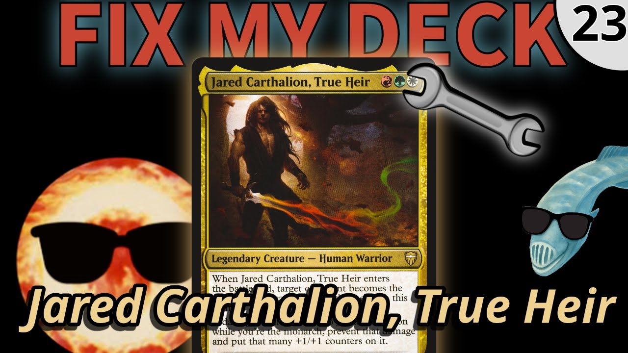 Jared Carthalion, True Heir | FixMyDeck Episode 23