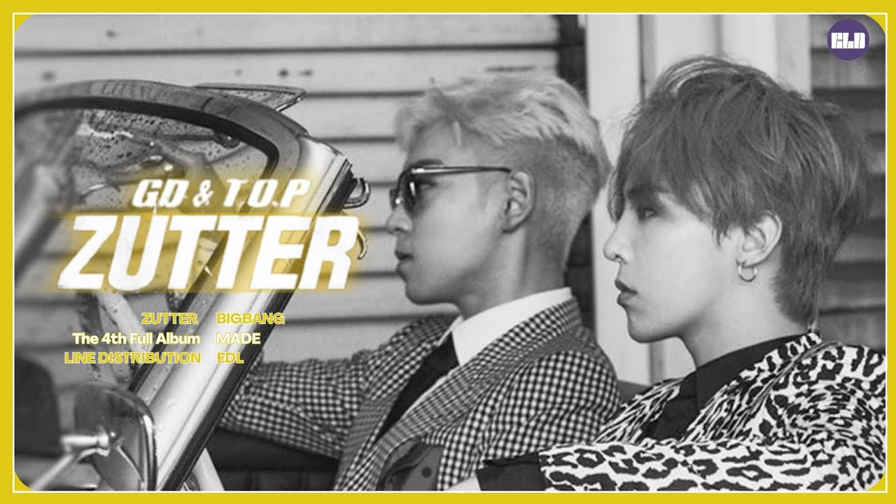 BIGBANG (GD&T.O.P) - 쩔어 (ZUTTER) [Line Distribution]