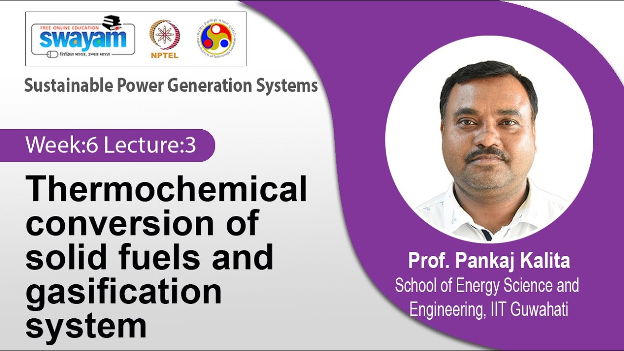 Lec 20: Thermochemical conversion of solid fuels and gasification system