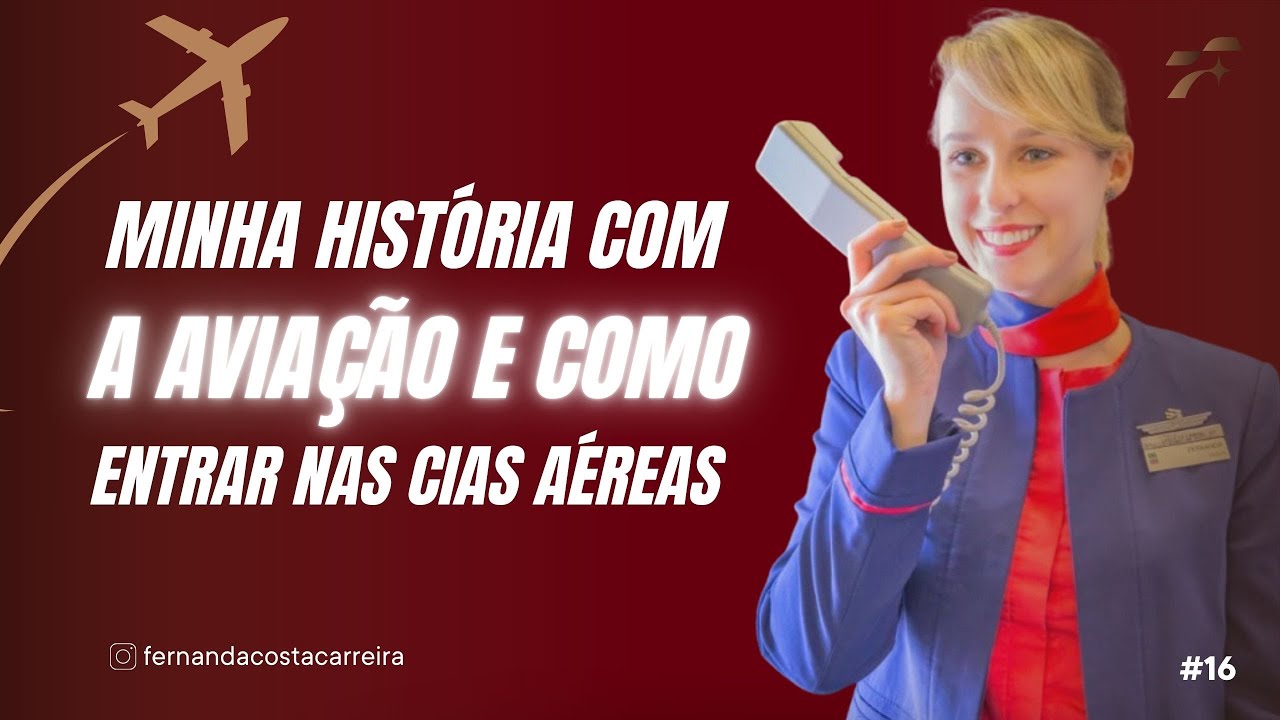 Especial Aviação – Minha história e como entrar nas cias aéreas