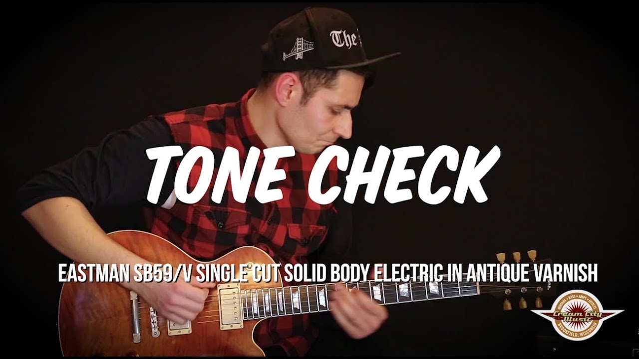 TONE CHECK: Eastman SB59/V-AMB Single Cut Solid Body Electric in Antique Varnish