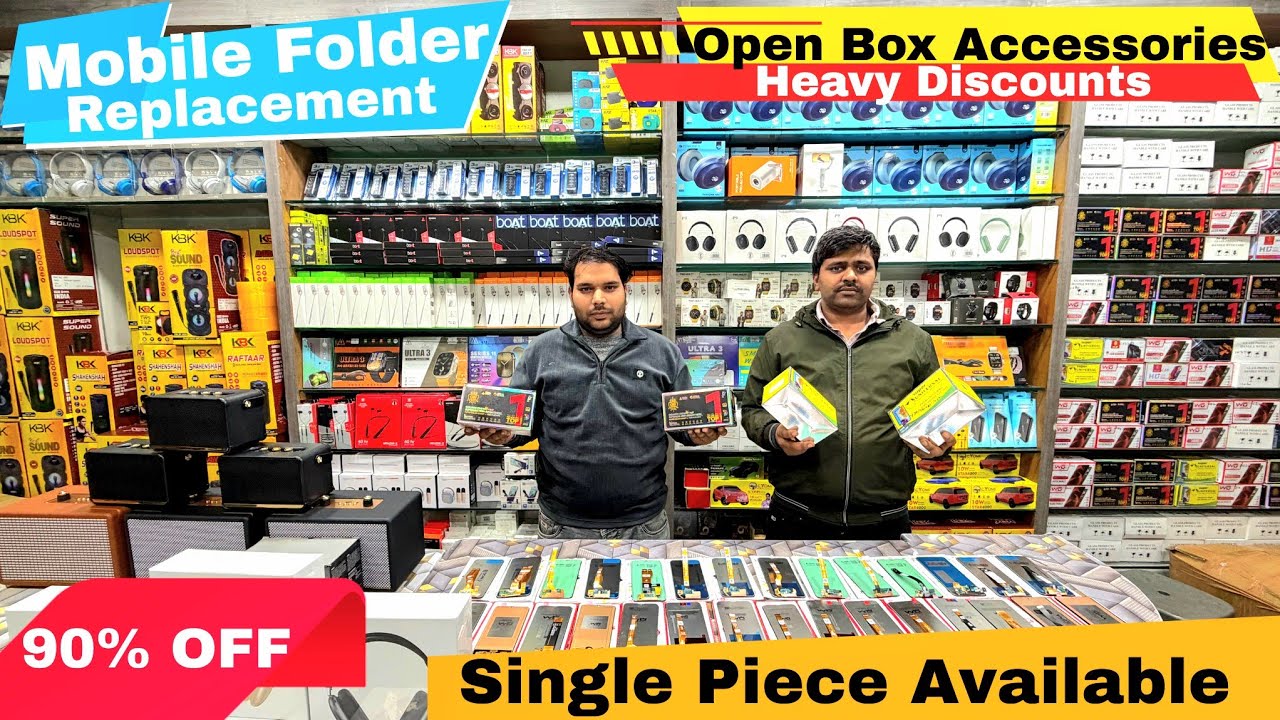 MOBILE FOLDER GAFFAR MARKET OPEN BOX MOBILES ACCESSORIES Wholesale Price MARKET Delhi Gaffar Market