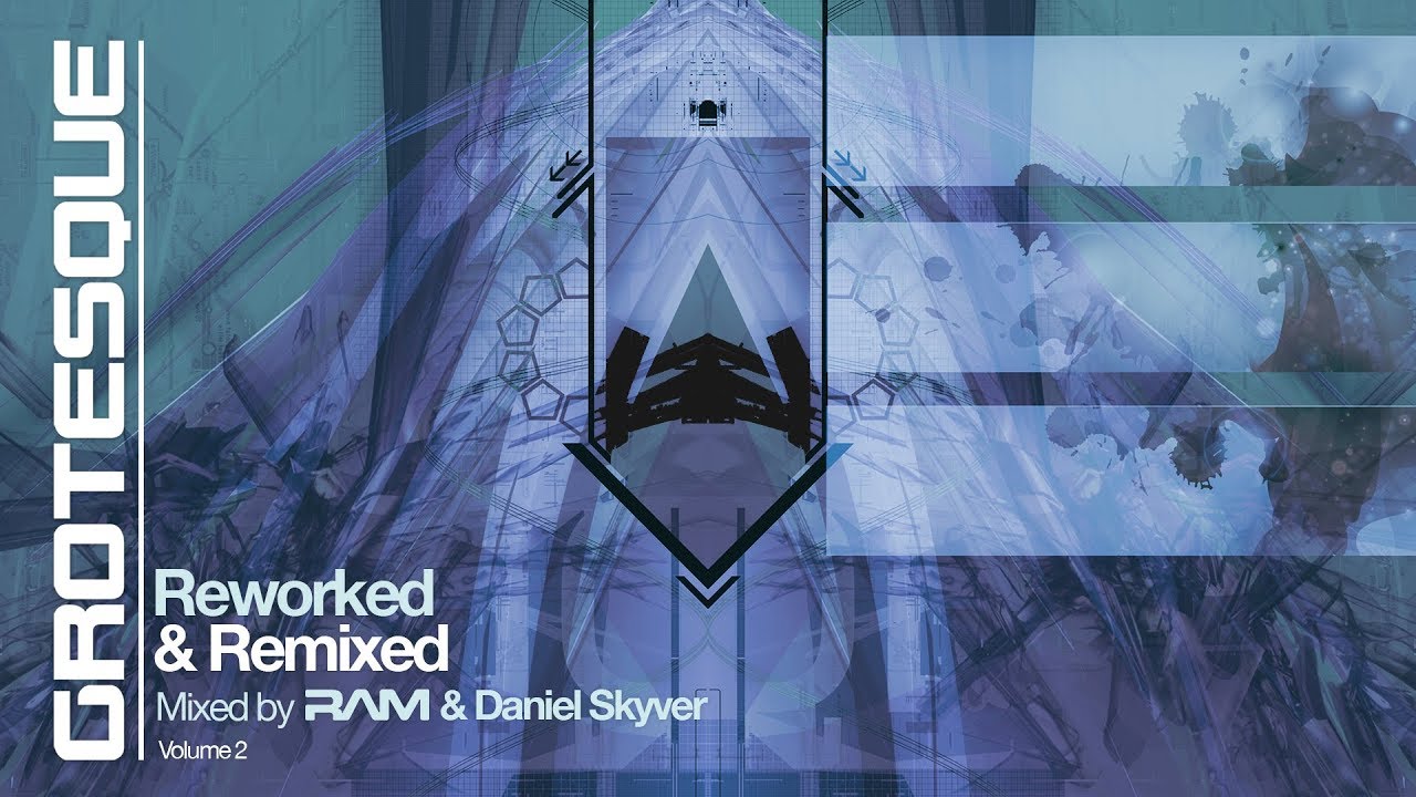 RAM & Daniel Skyver - Grotesque Reworked & Remixed vol 2