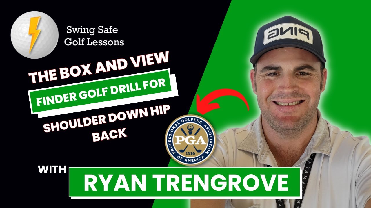 The Box and View Finder Golf Drill for Shoulder Down Hip Back