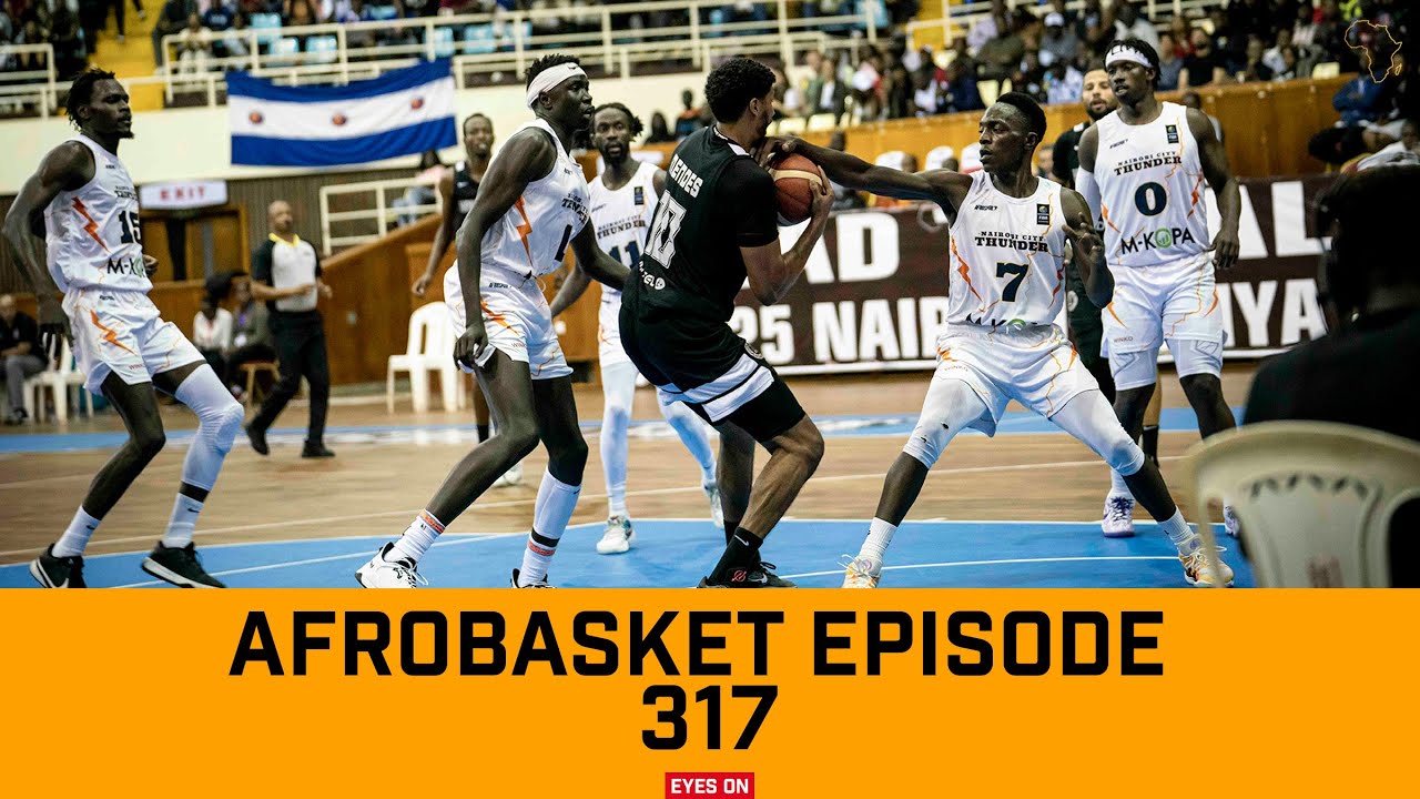 AFROBASKET EPISODE 317