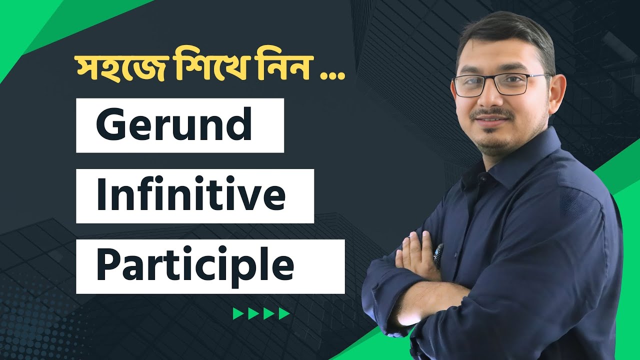 Gerund, Infinitive, Participle | Non-Finite Verb | Verb | English Grammar | Minhaj English Tutorial