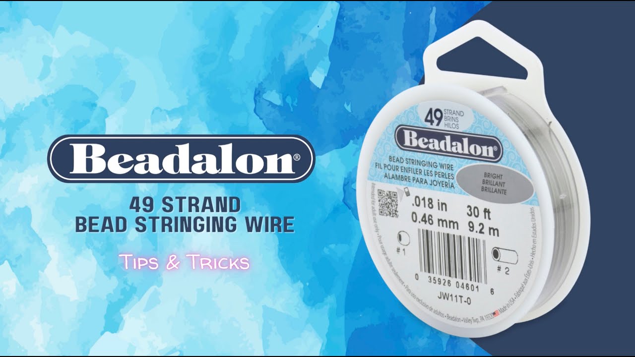 49 Strand Bead Stringing Wire - Tips & Tricks