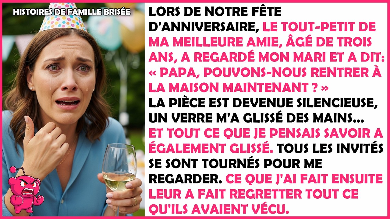 À la fête, le fils de 3 ans de ma meilleure amie a regardé mon mari : « Papa, on rentre ? »
