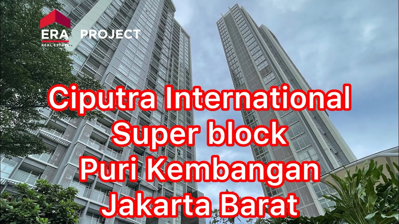 KUPAS TUNTAS FASILITAS CIPUTRA INTERNATIONAL APARTEMEN PURI JAKARTA BARAT DEPAN SAMPAI DALAM