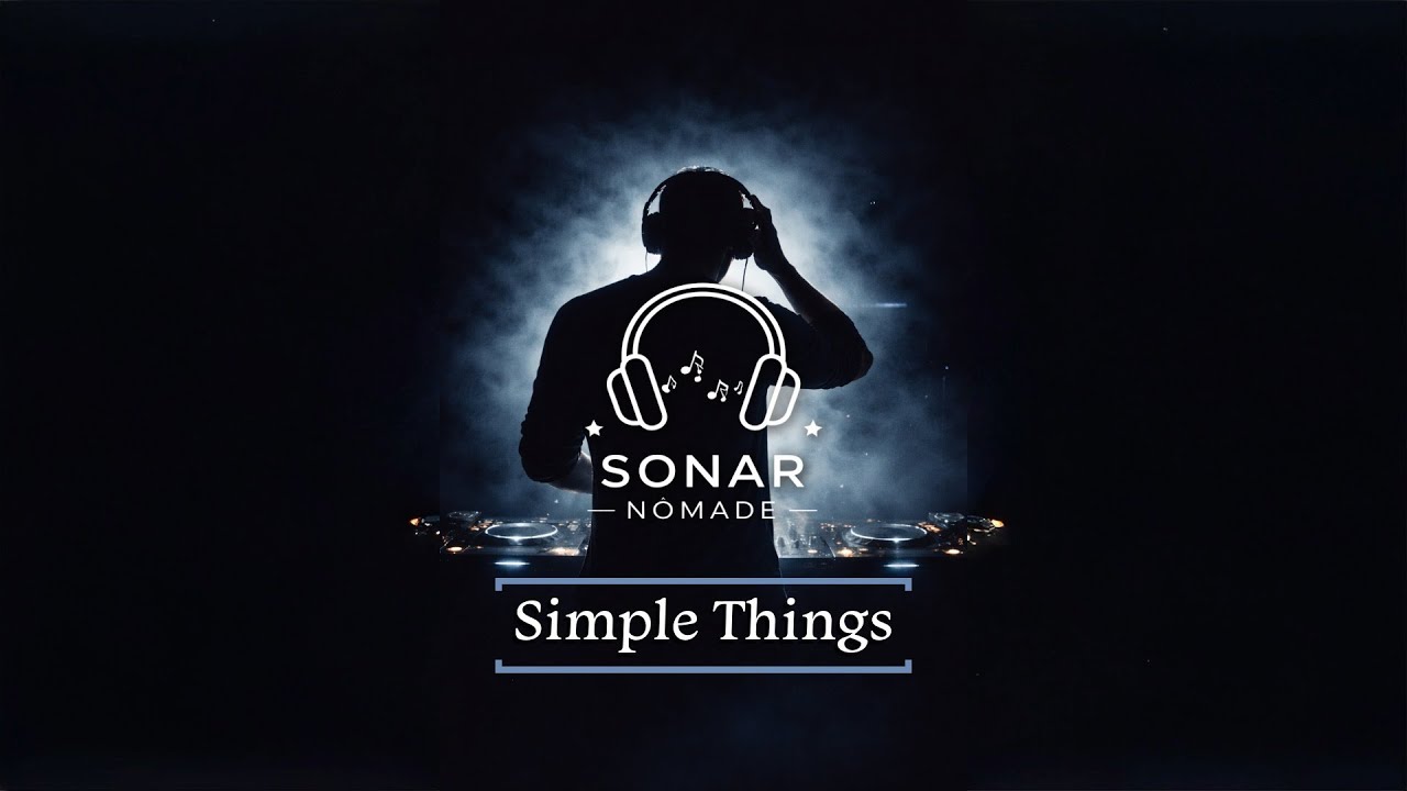 Simple Things - Sonar Nômade (Zouk para dançar e relaxar, Sunset Vibe)