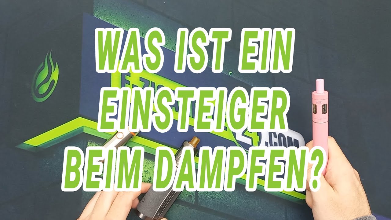 Was ist ein Einsteiger beim Dampfen?