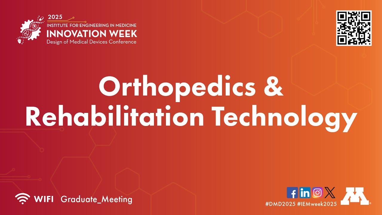 Orthopedics and Rehabilitation Technology (2025 Design of Medical Devices Conference)