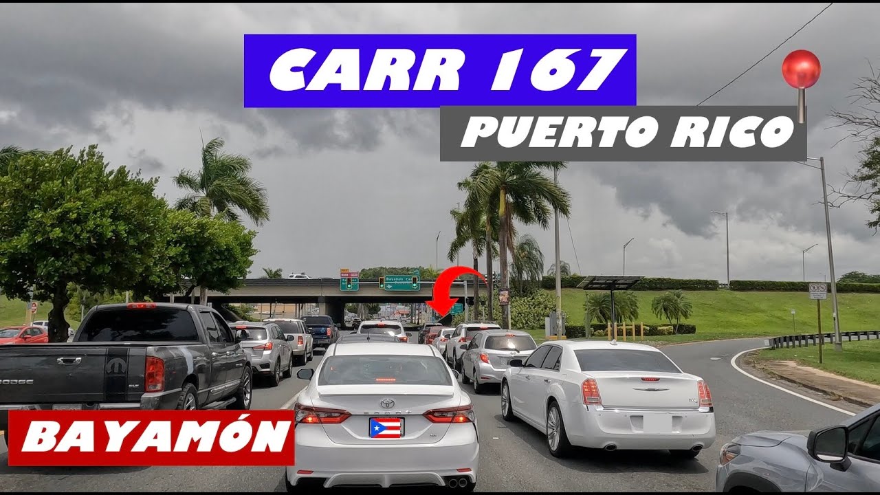 🚙 DRIVING AROUND CARRETERA 167 BAYAMÓN PUERTO RICO 4K 🇵🇷🚦🌴ASÍ SE VE LA 167 EN BAYAMÓN