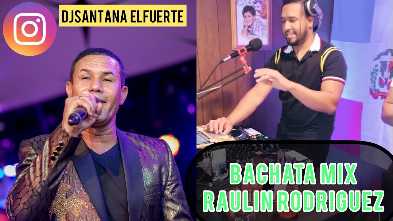 RAULIN RODRIGUEZ MIX DJSANTANA  ELFUERTE