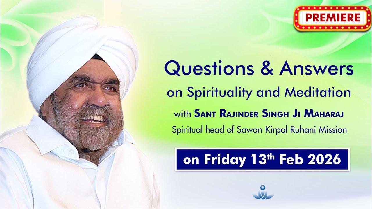 Q & A on Spirituality & Meditation with Sant Rajinder Singh Ji Maharaj Feb 13, 2026