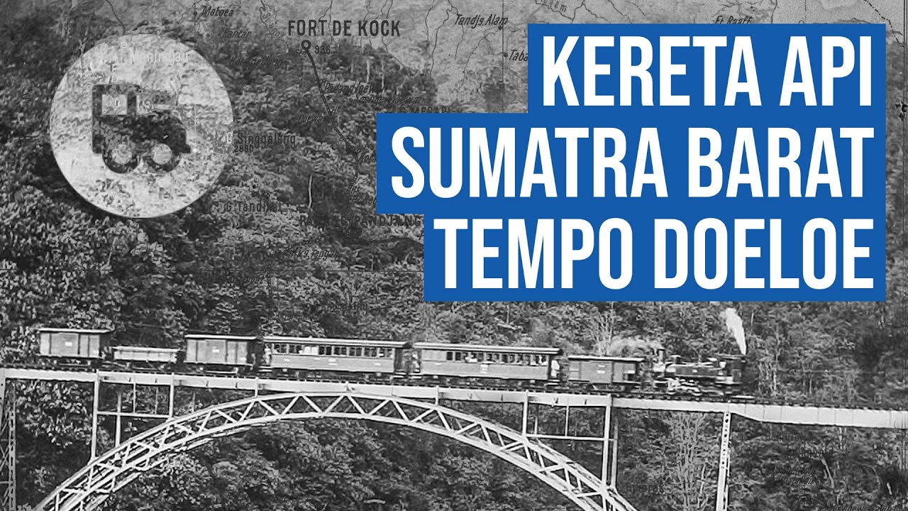 Kereta Api Di Sumatra Barat Tempo Dulu | Zaman Kolonial Belanda Tahun 1920-an
