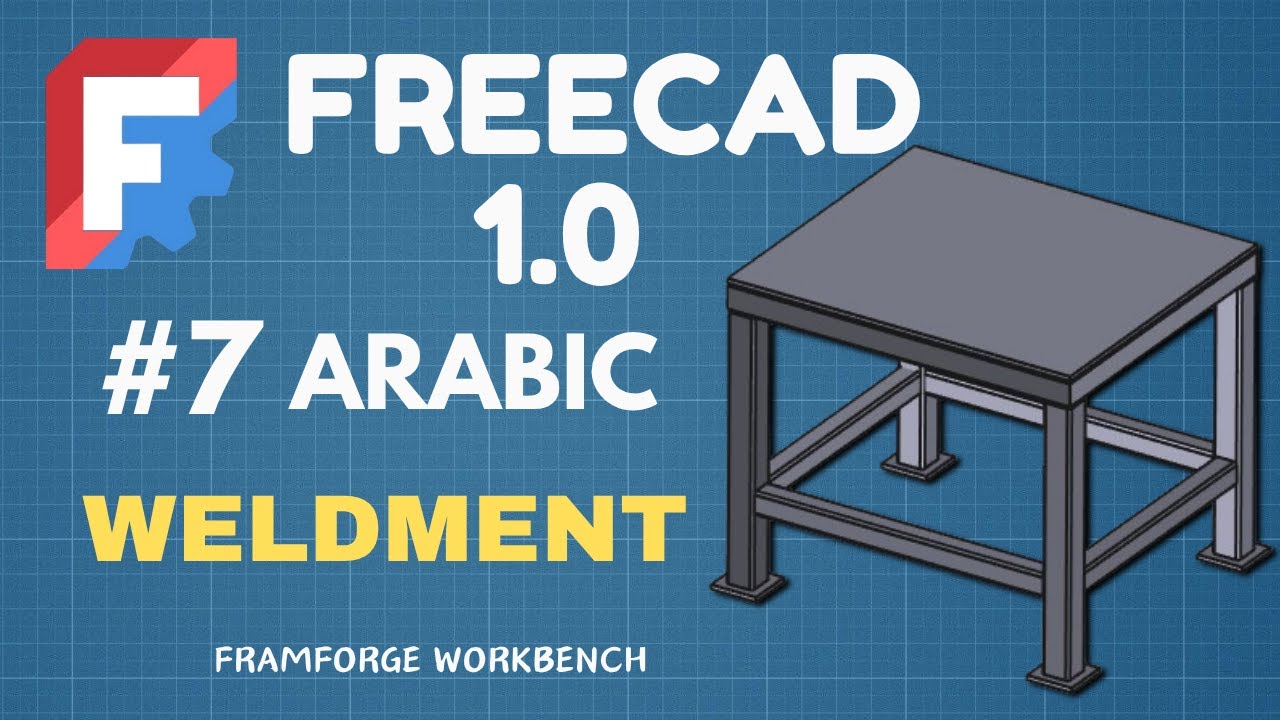 FreeCad بالعربي | Weldment with FramForge