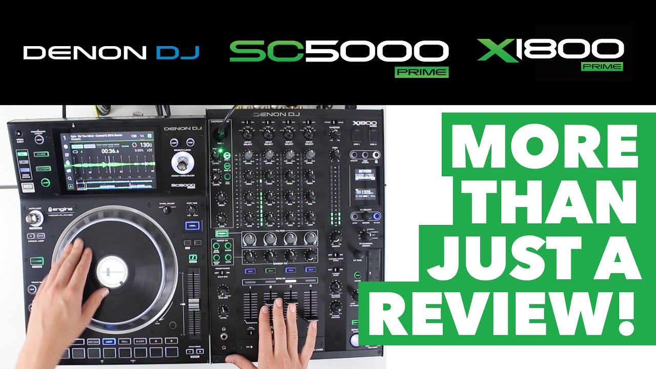 Denon DJ SC5000 & X1800 Prime - More Than Just A Review!