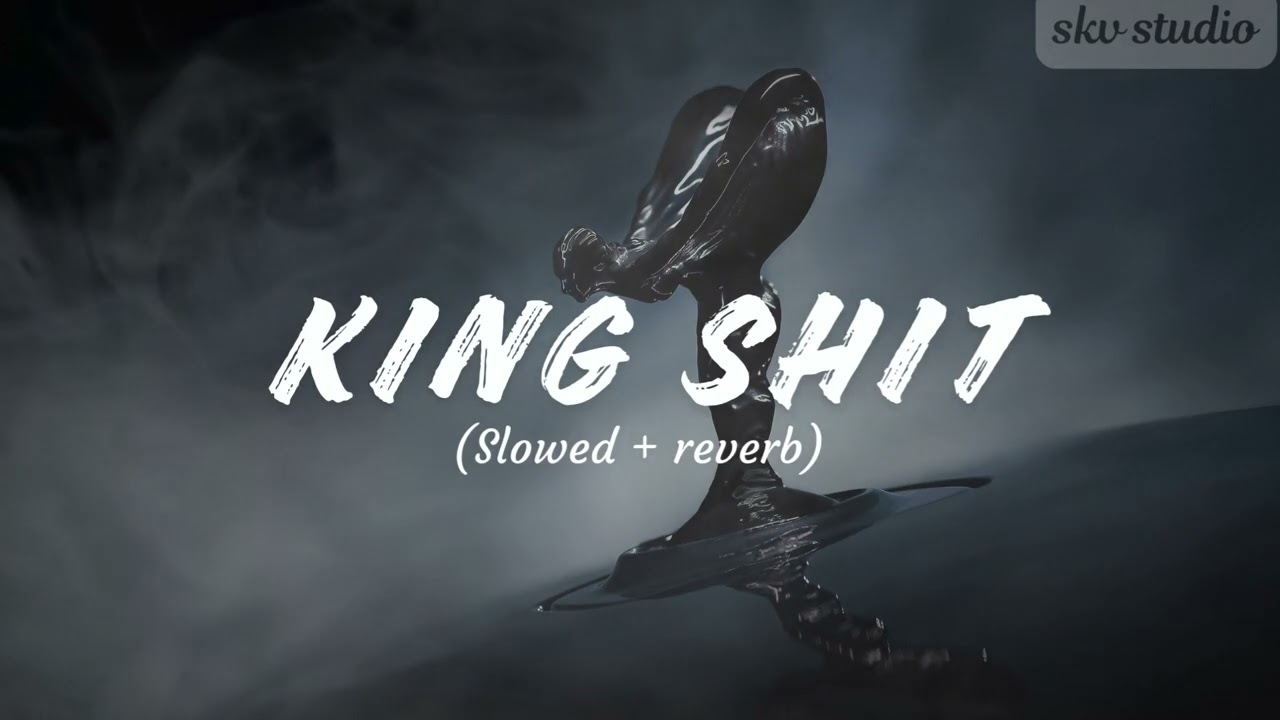 King Shit ( Slowed + Reverb ) - Shubh | song | punjabi song | lofi song | @skv-studio