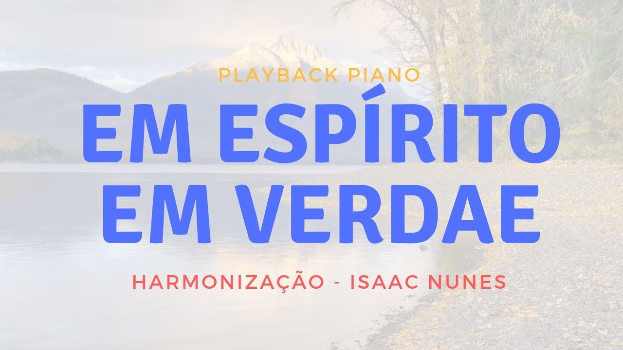 Em espírito em Verdade - Playback piano - Legendado