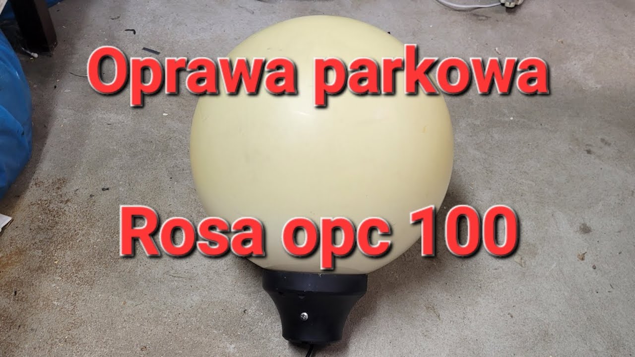 Prezentacja oprawy parkowej Rosa opc 100.