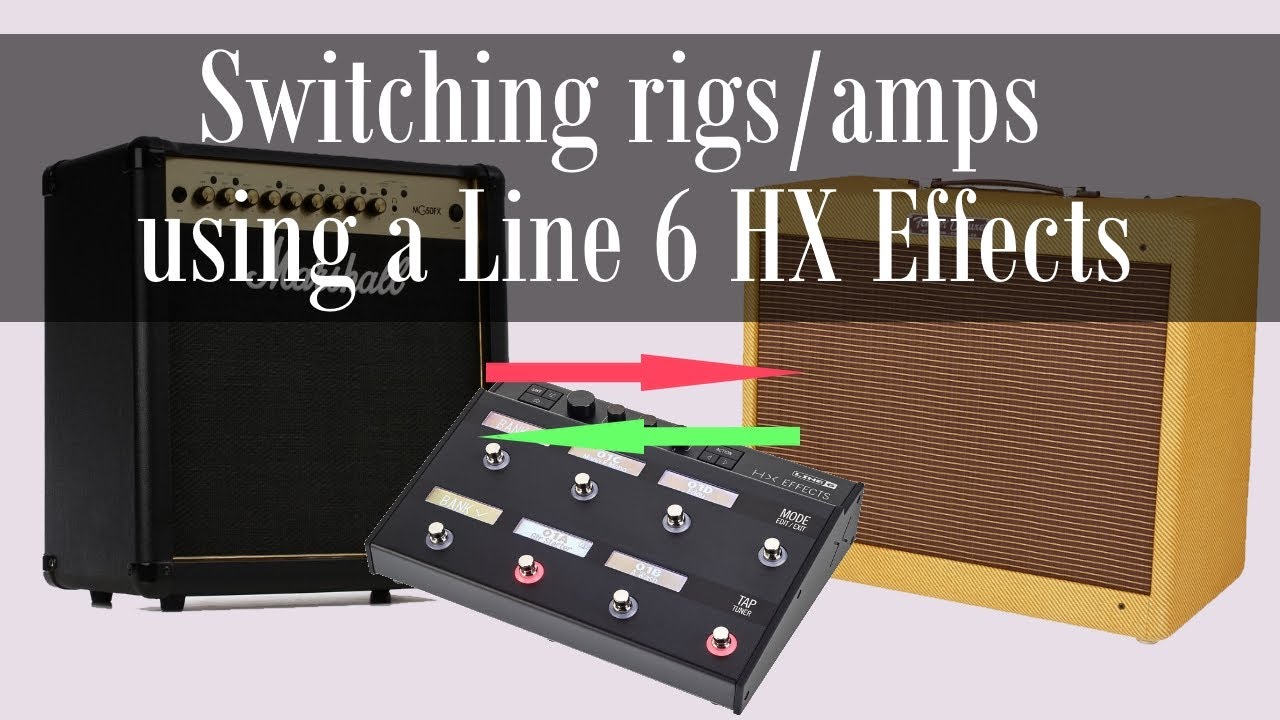 Switching between two amps with a Line 6 HX Effects