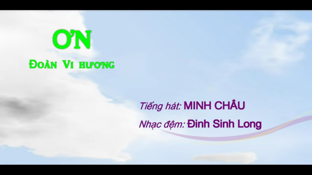 ƠN (Đoàn Vi Hương) - Minh Châu