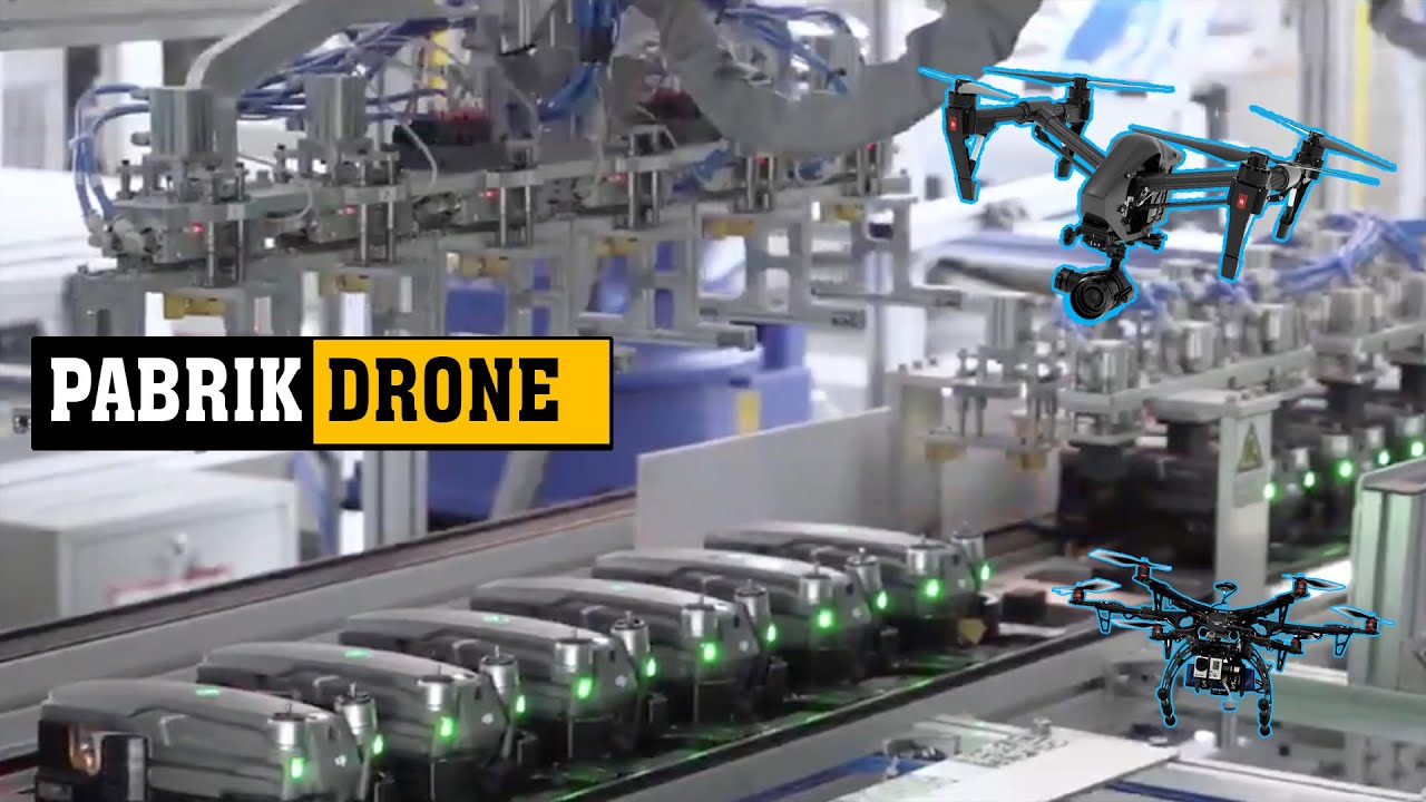 Pabrik Drone Tercanggih dan Modern 2021 || Drone manufacturing factory