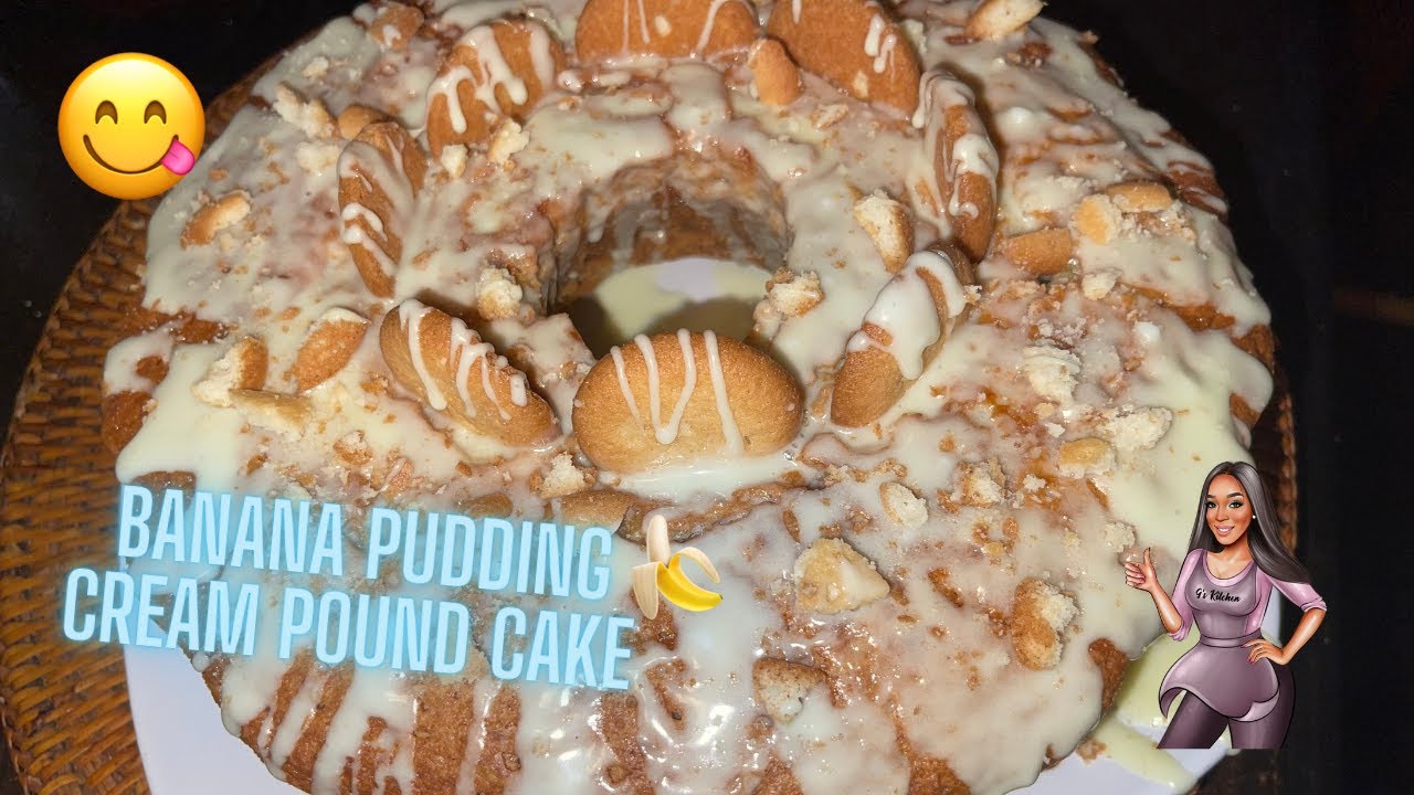 😍 BANANA PUDDING CREAM POUND CAKE 🍌
