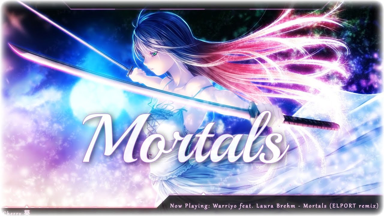 Nightcore - Mortals