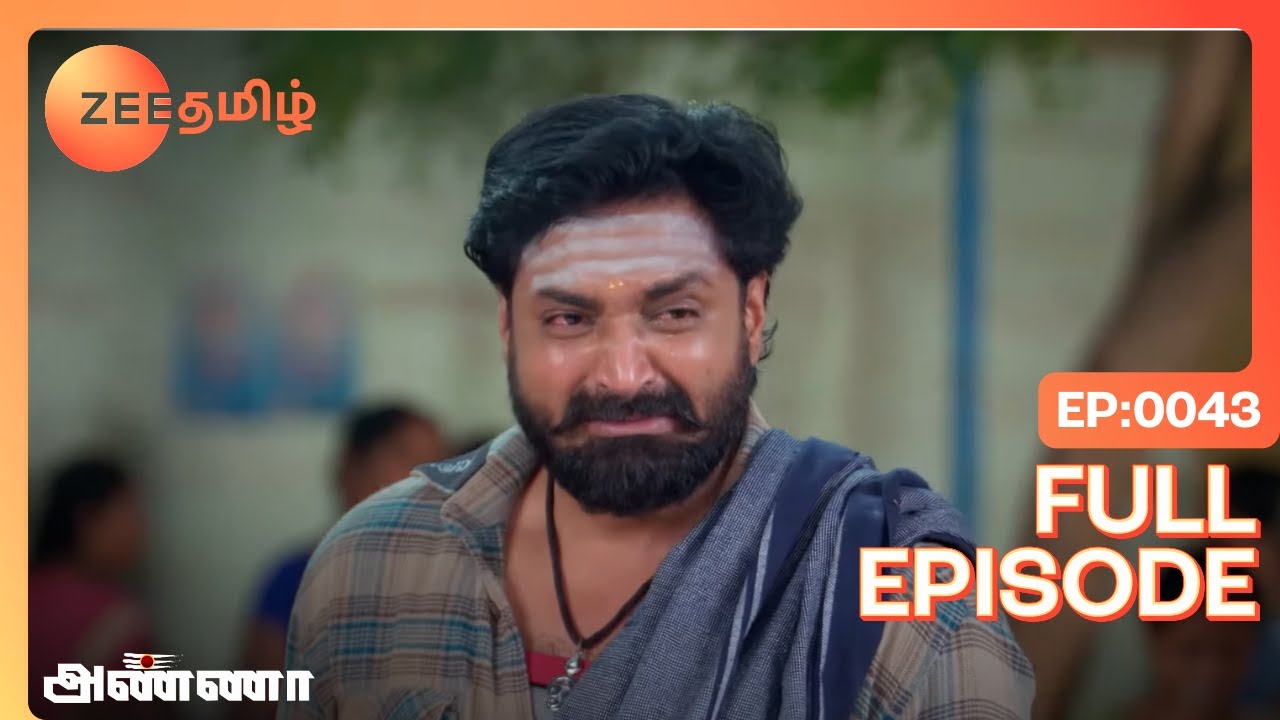 Whose Corpse Is Found? - Anna - Full Ep 43 - Zee Tamil