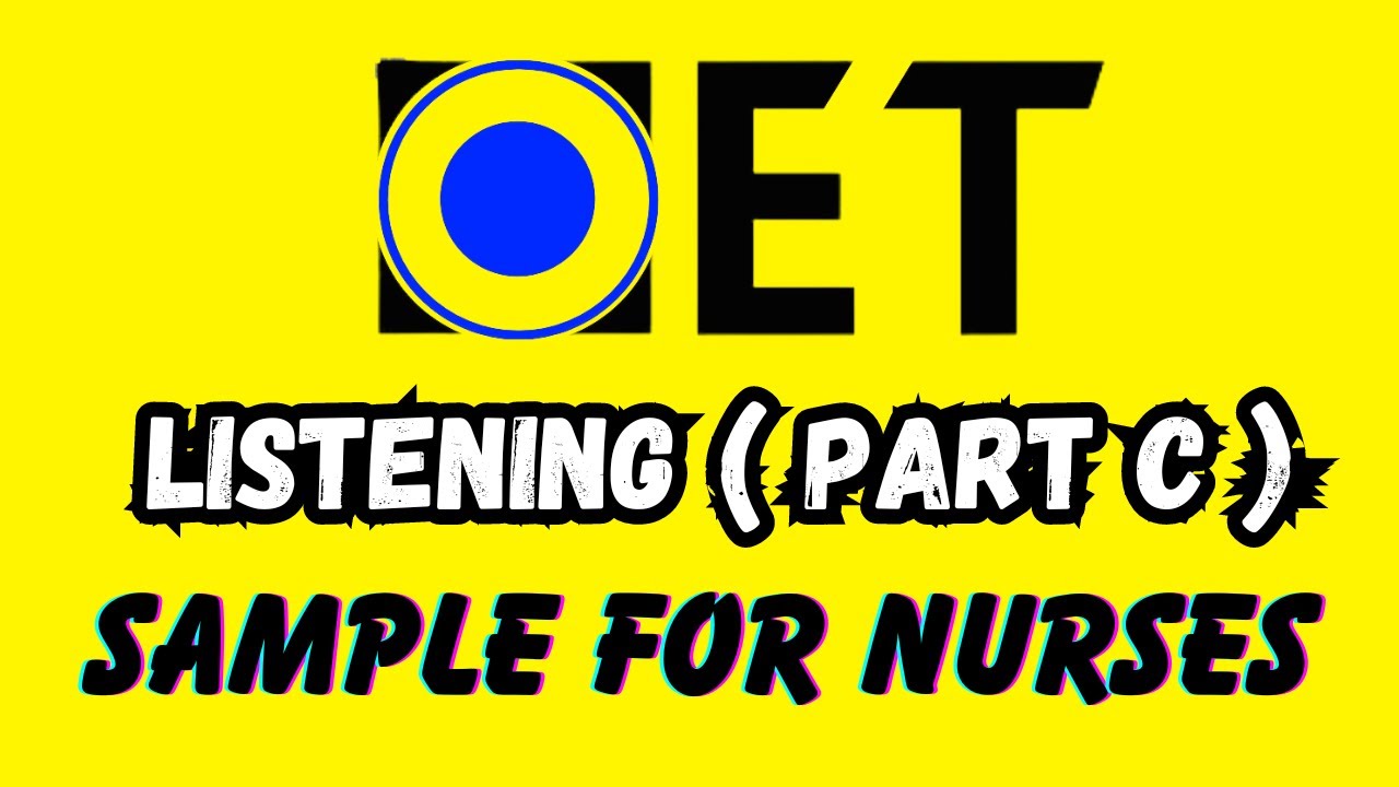 Oet listening part C sample for nurses. welcome to OET 2.0 Online Classroom