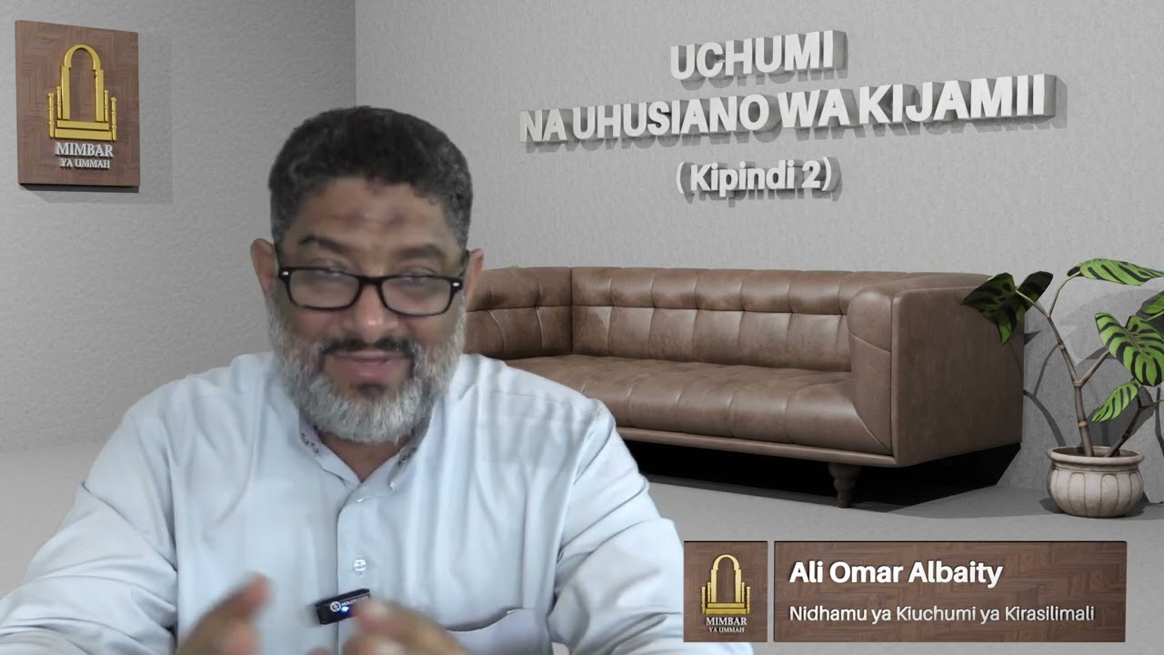 Silsila: Uchumi na Uhusiano wa Kijamii [[ 3 ]] :: Sharif Ali Omar Al-Baity