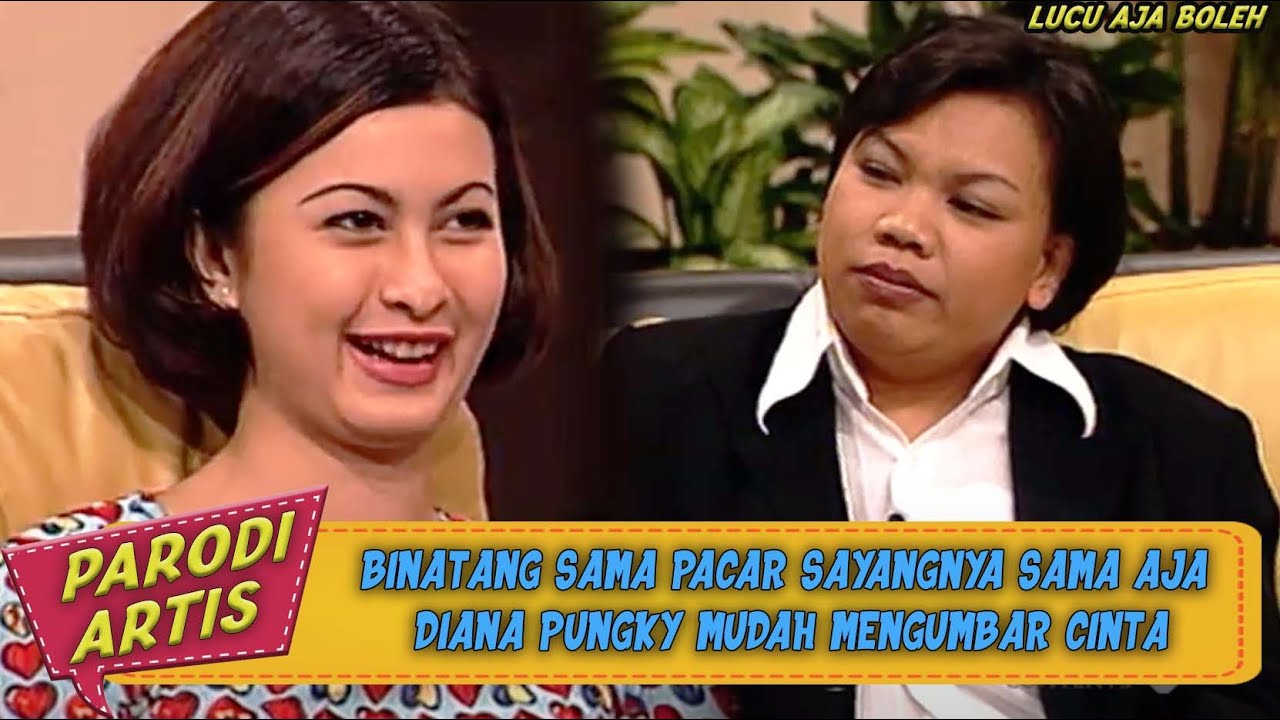 BINATANG SAMA PACAR, SAYANGNYA SAMA AJA! DIANA PUNGKY MUDAH MENGUMBAR CINTA? - PARODI ARTIS