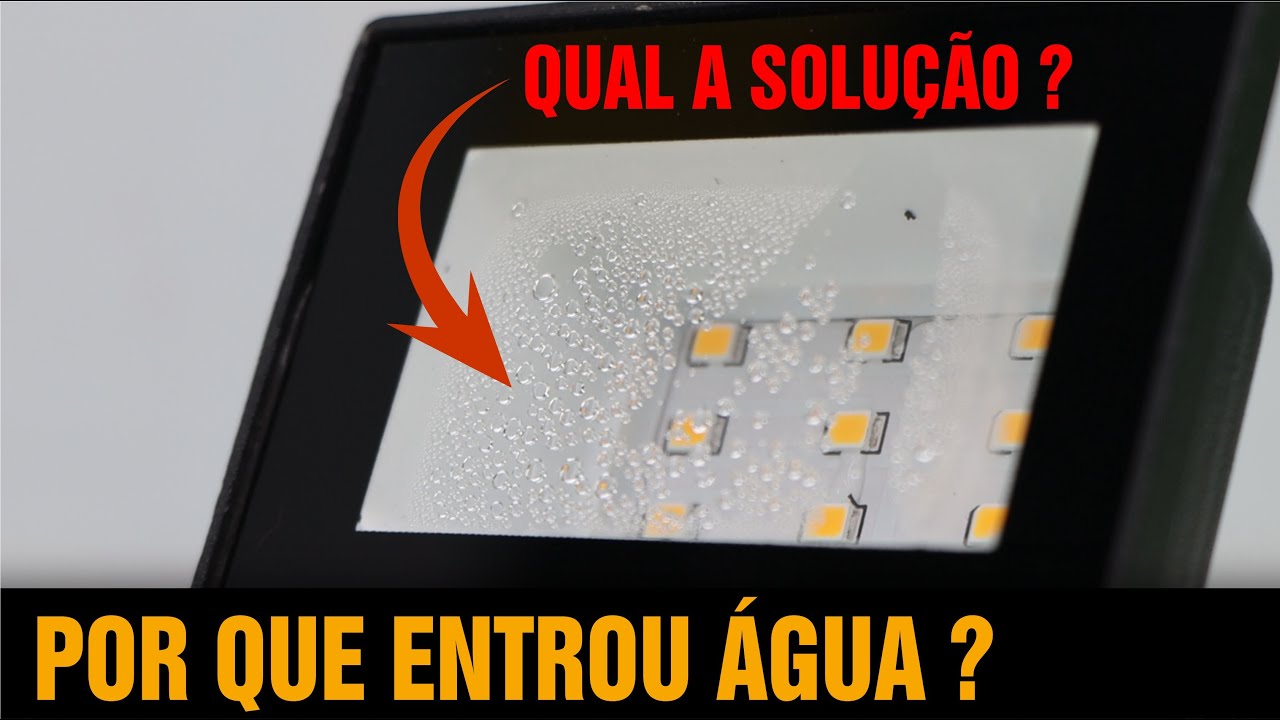 POR QUE ENTRA ÁGUA NOS PROJETORES E QUAL A SOLUÇÃO?