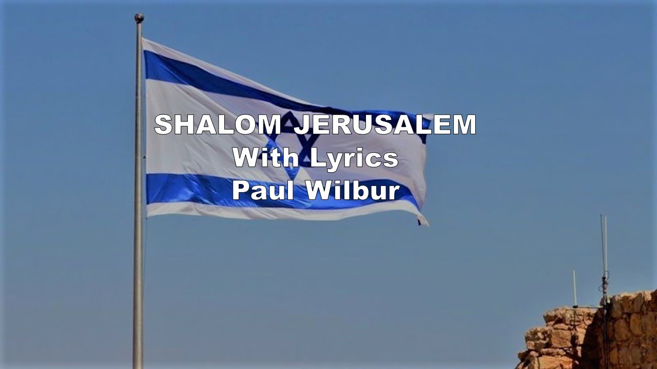 Pray for the Peace of Israel, Shalom Jerusalem