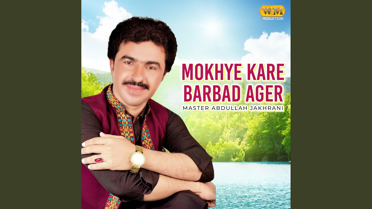 Mokhye kare Barbad Ager