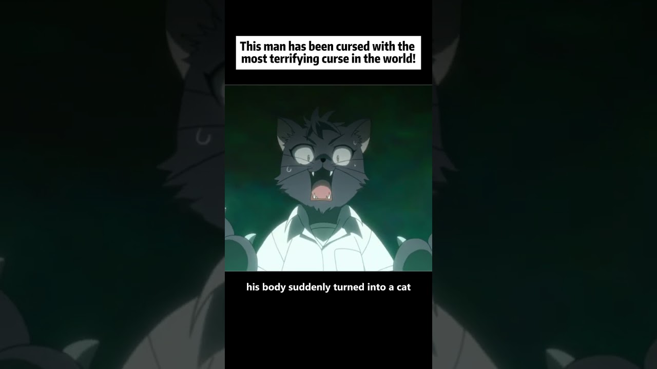 This man has been cursed with the most terrifying curse in the world!  #anime #animeweeb #fyp