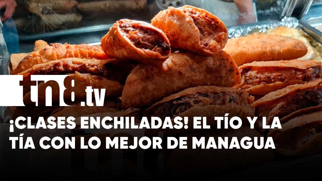 El maduro y las enchiladas de «El Tío y La Tía», lo mejor de Managua - Nicaragua