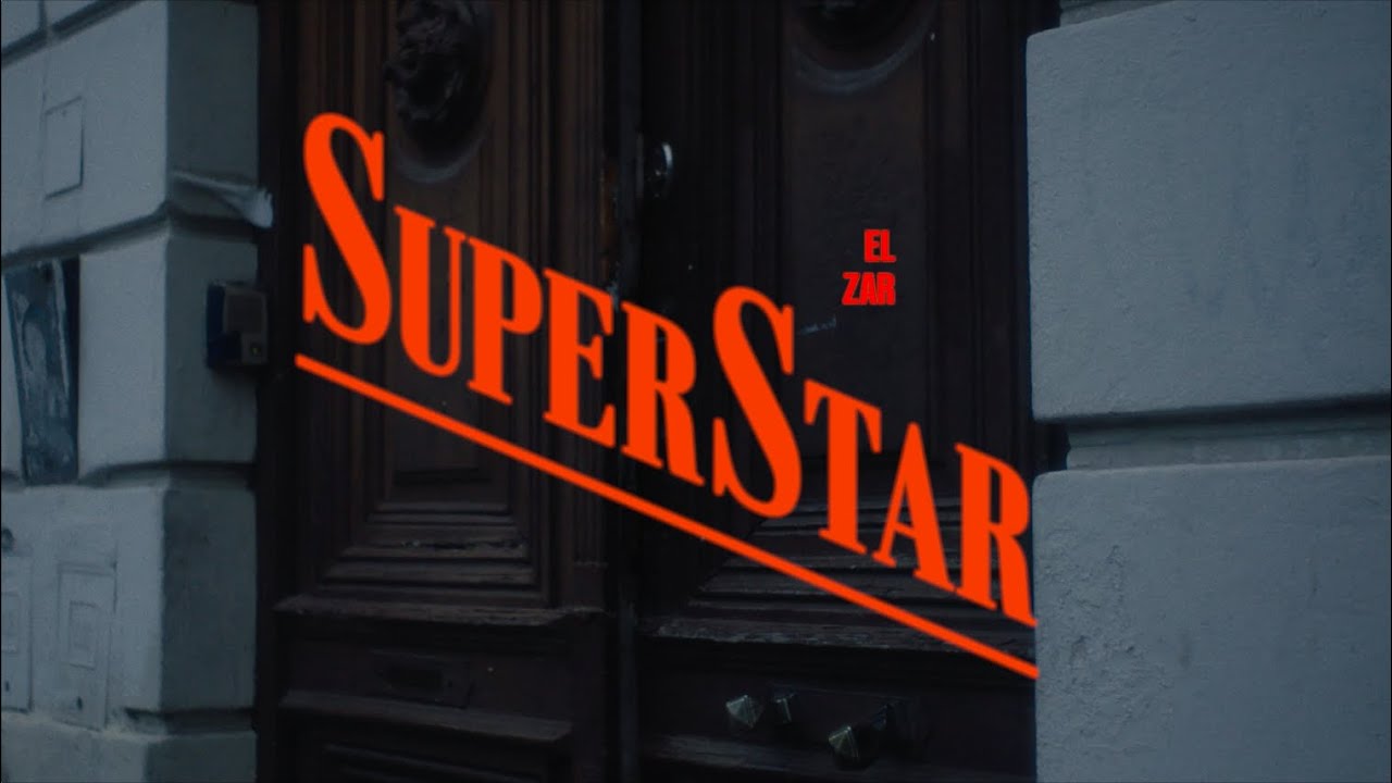 El Zar  - SUPERSTAR (Video Oficial)