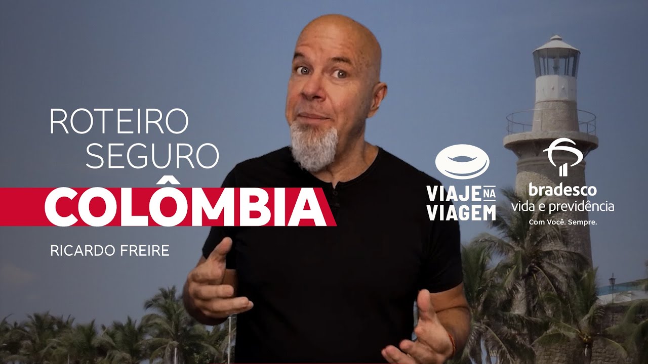 Roteiro Seguro na Col&ocirc;mbia - com Bradesco Vida e Previd&ecirc;ncia