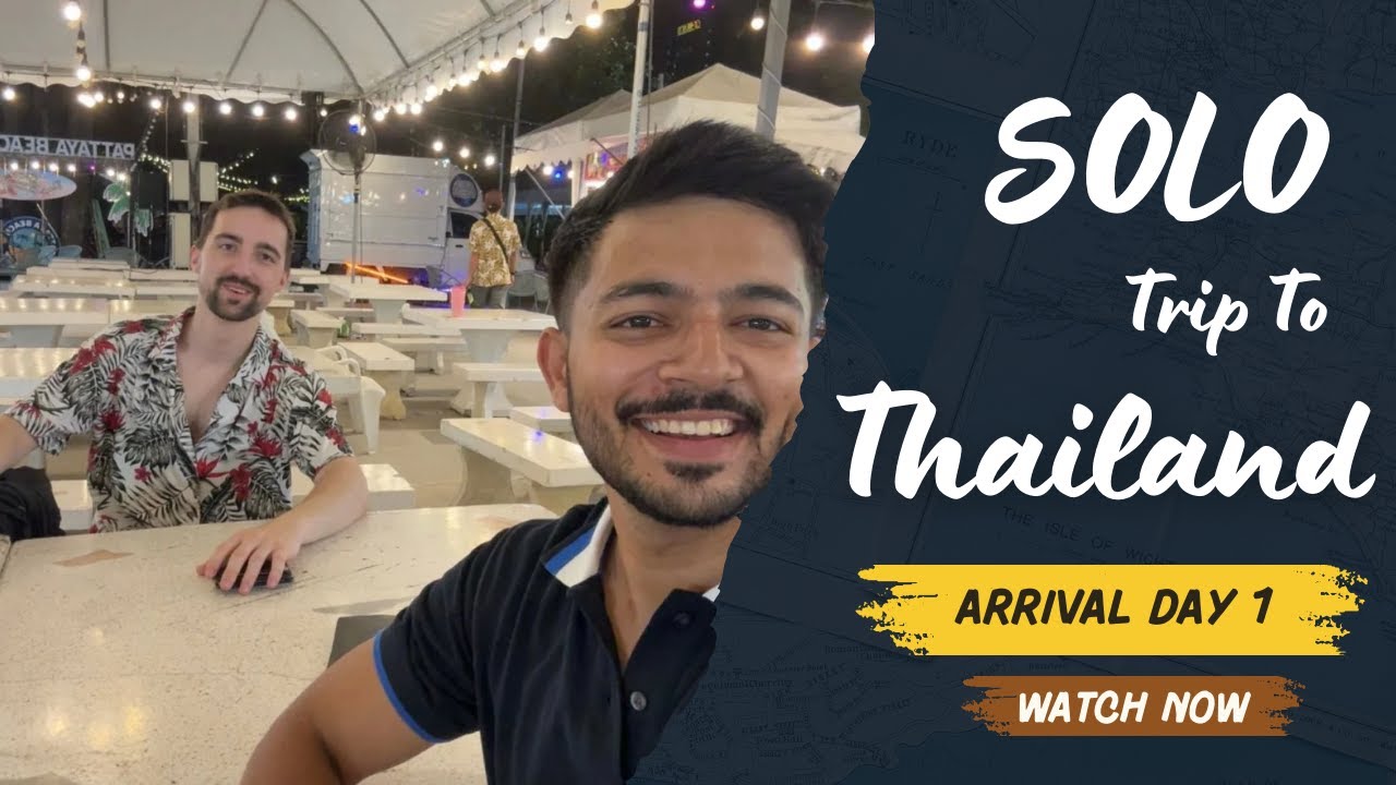 Thailand Solo Trip: Day 1 - The Adventure Begins!