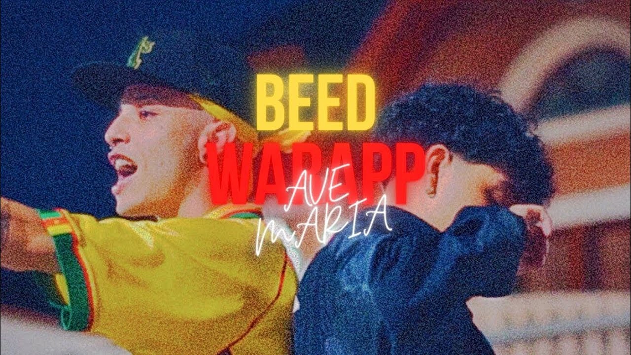BEED x WARAPP - AVE MARIA (VIDEO OFICIAL)