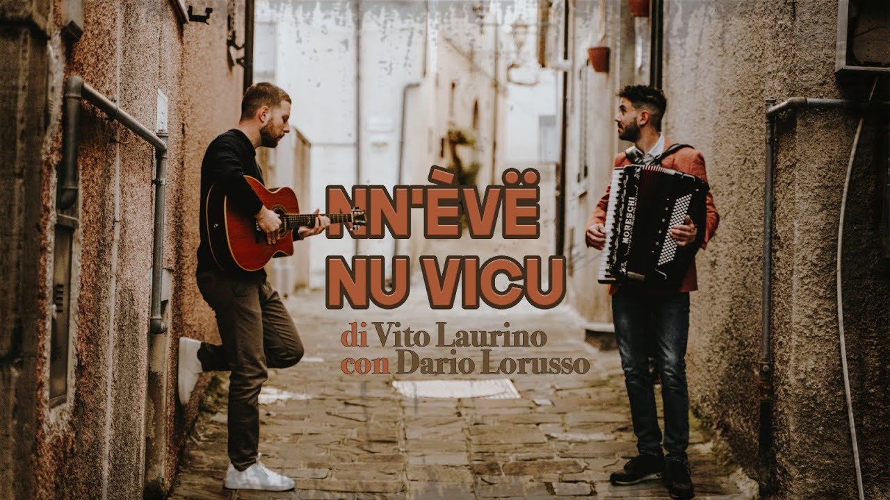 Vito Laurino con Dario Lorusso - Nn'èvë nu vicu